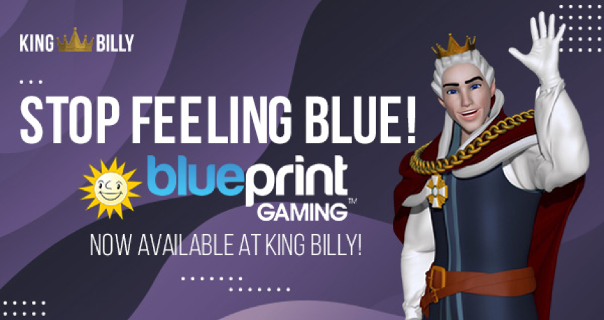 Stop feeling blue! Blueprint Gaming arrived at King Billy Casino